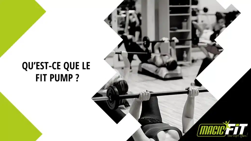 Qu’est-ce que le Fit Pump?