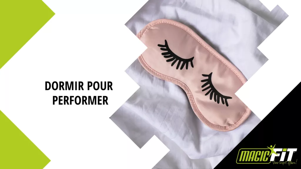 DORMIR POUR PERFORMER