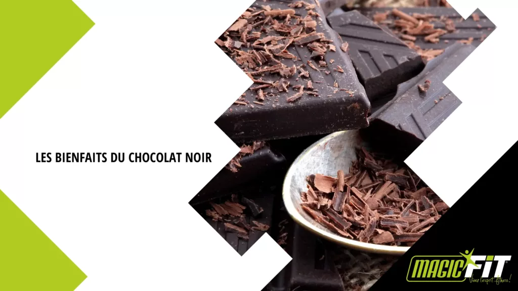 LES BIENFAITS DU CHOCOLAT NOIR MAGICFIT