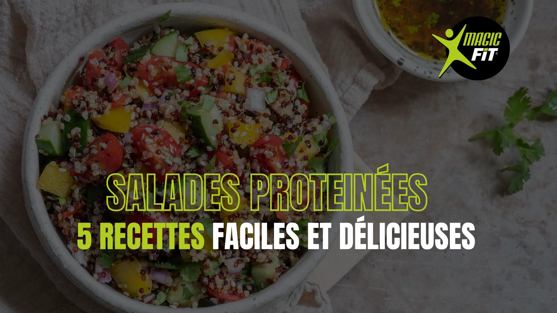 Salades Protéinées pour l'Été : 5 Recettes Faciles et Délicieuses